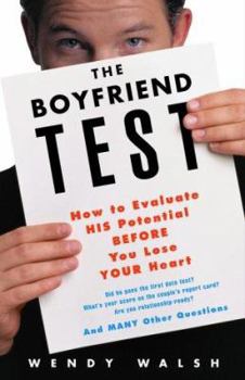 Paperback The Boyfriend Test: How to Evaluate His Potential Before You Lose Your Heart Book
