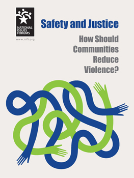 Paperback Safety and Justice: How Should Communities Reduce Violence? Book