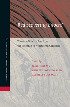 Hardcover Rediscovering Enoch? the Antediluvian Past from the Fifteenth to Nineteenth Centuries Book