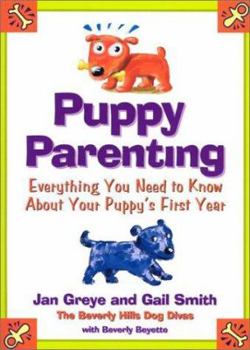 Paperback Puppy Parenting: Everything You Need to Know about Your Puppy's First Year Book