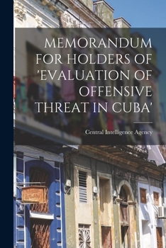 Paperback Memorandum for Holders of 'Evaluation of Offensive Threat in Cuba' Book