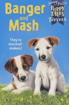 Paperback Banger and Mash (Jenny Dale's Puppy Tales Twins) Book