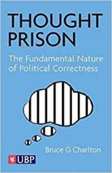 Paperback Thought Prison: The Fundamental Nature of Political Correctness Book