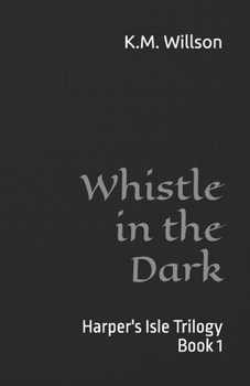 Whistle in the Dark (Harper's Isle Trilogy)