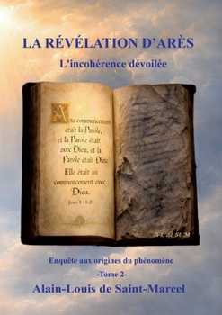 Paperback La Révélation d'Arès Tome 2: L'incohérence dévoilée [French] Book