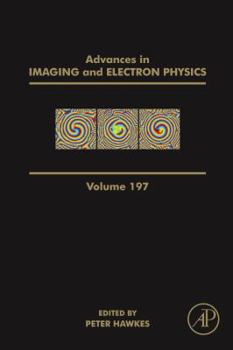 Hardcover Advances in Imaging and Electron Physics: Volume 197 Book