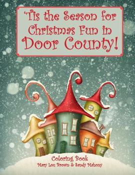 Paperback 'Tis the Season for Christmas Fun in Door County Coloring Book