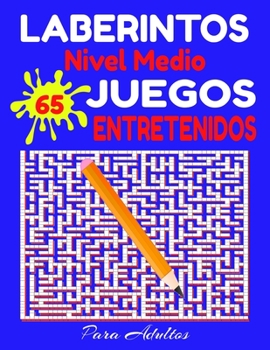 Paperback Laberintos Nivel Medio 65 Juegos Entretenidos Para Adultos: Labertintos Grandes Listos Para Jugar en Casa - Muchos Retos Divertidos Con Soluciones [Spanish] Book