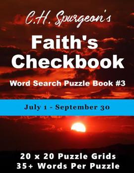 Paperback C. H. Spurgeon's Faith Checkbook Word Search Puzzle Book #3: July 1 - September 30 Book