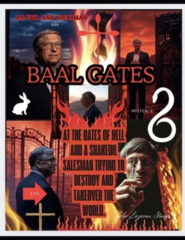 Paperback BAAL GATES At The Gates Of Hell And a Snakeoil Salesman Trying To Destroy And Takeover The World Book