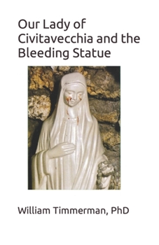 Paperback Our Lady of Civitavecchia and the Bleeding Statue Book