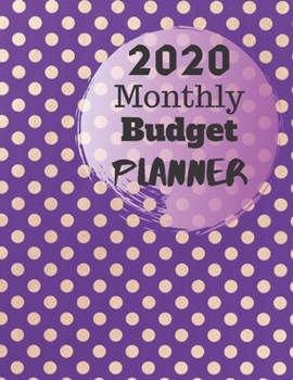 Paperback Monthly Budget Planner 2020: Monthly Finance Budget Planner Expense Tracker Bill Organizer Journal Notebook Book