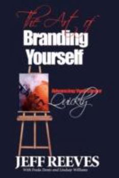 Paperback The Art of Branding: How to Advance Your Career Quickly Book