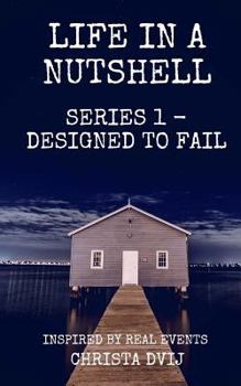 Paperback Life In A Nutshell: Designed To Fail Book