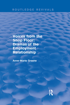 Voices from the Shop Floor: Dramas of the Employment Relationship (Voices in Development Management)
