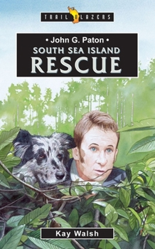 John G. Paton South Sea Island Rescue (Trail Blazers) - Book  of the Trailblazers