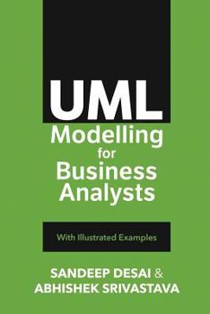 Paperback UML Modelling for Business Analysts: with Illustrated Examples Book