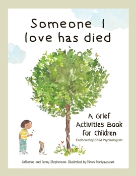 Someone I Love Has Died: A Grief Activities Book For Children (The Kids' Books of Social Emotional Learning)