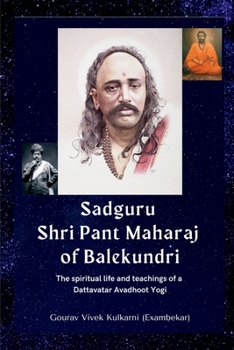 Paperback Sadguru Shri Pant Maharaj of Balekundri Book