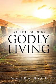 Paperback A Helpful Guide to Godly Living Book