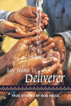 Paperback My Name Is Deliverer Book