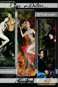 Ellos Dictan Yo solo escribo: Libro de Relatos - Book #1 of the Relatos