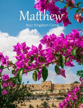 Paperback Matthew: Your Kingdom Come Book