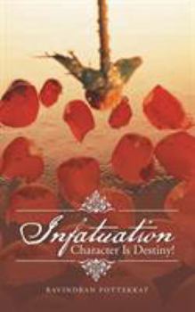 Paperback Infatuation: Character Is Destiny! Book