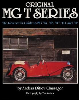 Hardcover Original MG T Series: The Restorer's Guide to MG TA, TB, TC, TD and TF Book