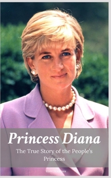 Paperback Princess Diana: The True Story of the People's Princess Book