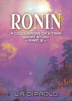 Paperback Ronin: A Conquerors of K'Tara Short Story - Part 3 Book