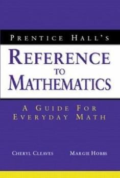 Paperback Prentice Hall's Reference to Mathematics: A Guide for Everyday Math Book