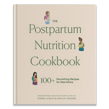 Hardcover The Postpartum Nutrition Cookbook: Postpartum Gifts for Mom Book
