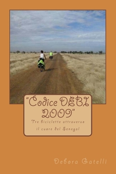 Paperback "Codice DEBI 2009": Tre biciclette attraverso il cuore del Senegal [Italian] Book