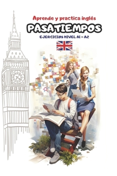 Paperback PASATIEMPOS Aprende y practica inglés Nivel A1-A2 [Spanish] Book