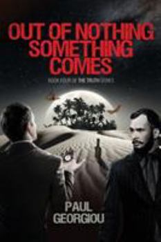 Paperback Out of nothing something comes: Fourth book of The Truth quartet Book