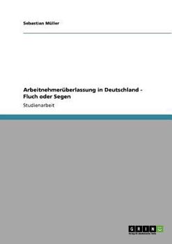 Paperback Arbeitnehmerüberlassung in Deutschland - Fluch oder Segen [German] Book