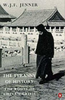 Paperback The Tyranny of History: The Roots of China's Crisis Book