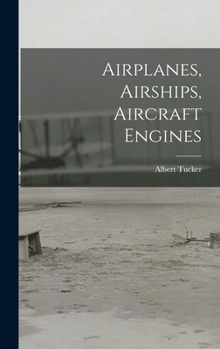 Hardcover Airplanes, Airships, Aircraft Engines Book
