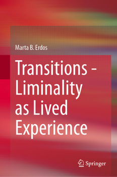 Hardcover Transitions - Liminality as Lived Experience Book