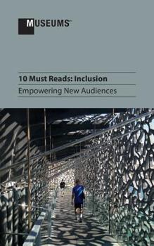 Paperback 10 Must Reads: Inclusion - Empowering New Audiences Book