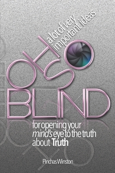 Paperback Oh, So Blind: Improving Your Spiritual Vision Book
