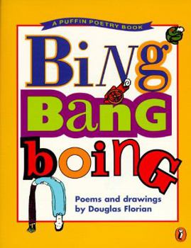 Paperback Bing Bang Boing: Poems and Drawings (Puffin Poetry Book) Book