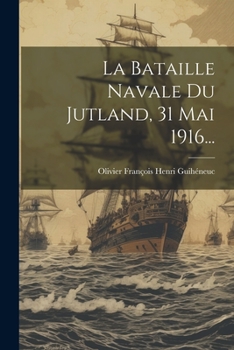 Paperback La Bataille Navale Du Jutland, 31 Mai 1916... [French] Book