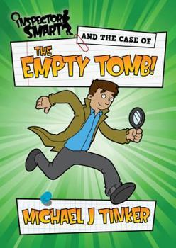 Paperback Inspector Smart and the Case of the Empty Tomb: For 4-7 Year Olds Book