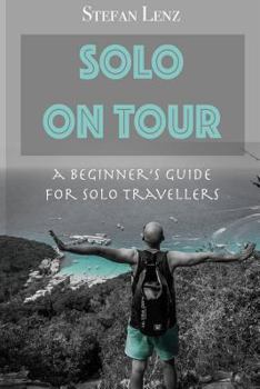 Paperback Solo on Tour: A Beginners Guide for Solo Travellers Book