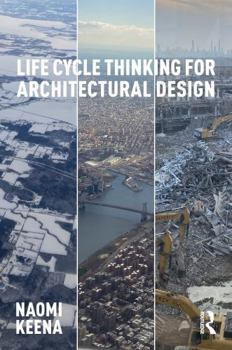 Paperback Life Cycle Thinking for Architectural Design Book