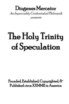 Paperback The Holy Trinity of Speculation Book