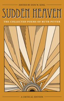Hardcover Sudden Heaven: The Collected Poems of Ruth Pitter, a Critical Edition Book