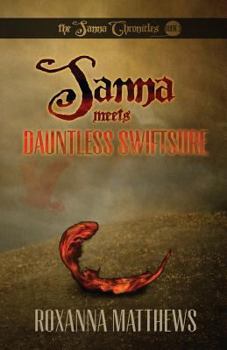 Paperback Sanna Meets Dauntless Swiftsure Book